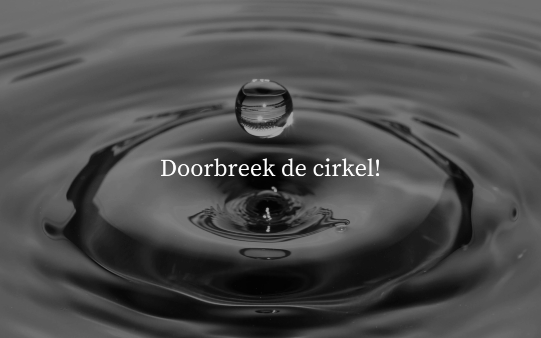 Doorbreek de cirkel!