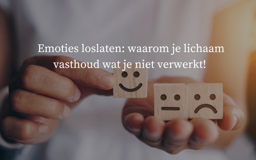 Emoties loslaten: waarom je lichaam vasthoudt wat je niet verwerkt