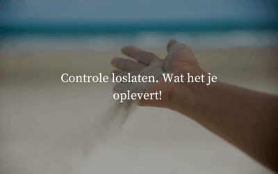 Controle loslaten.  Wat het je oplevert!