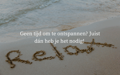 Geen tijd om te ontspannen? Juist dán heb je het nodig!