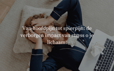 Van hoofdpijn tot spierpijn: de verborgen impact van stress op je lichaam!